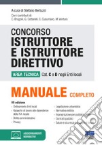 Concorso istruttore e istruttore direttivo. Area tecnica cat. C e D negli Enti locali. Con aggiornamento online libro