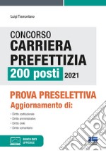 Concorso carriera prefettizia 200 posti 2021. Prova preselettiva. Con espansione online libro