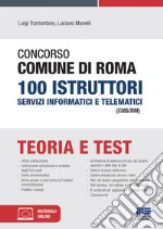 Concorso Comune di Roma 100 Istruttori Servizi informatici e telematici (CUIS/RM) libro