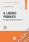 Il lavoro pubblico. Dalla contrattualizzazione al Governo Draghi libro