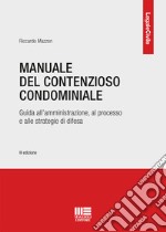 Manuale del contenzioso condominiale libro