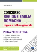 Concorso Regione Emilia Romagna. Logica e cultura generale. Con espansione online. Con software di simulazione libro