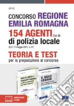 Concorso Regione Emilia Romagna 154 Agenti di Polizia locale (Cat. C) (G.U. 11 maggio 2021, n. 37). Kit completo. Con espansione online. Con software di simulazione libro