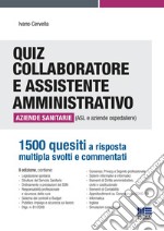 Quiz collaboratore e assistente amministrativo aziende sanitarie (ASL e aziende ospedaliere) libro