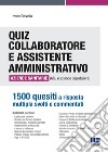 Quiz collaboratore e assistente amministrativo aziende sanitarie (ASL e aziende ospedaliere) libro di Cervella Ivano