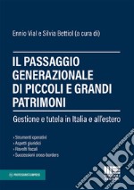 Il passaggio generazionale di piccoli e grandi patrimoni