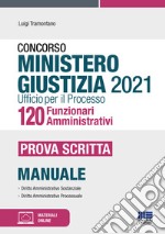 Concorso Ministero Giustizia 2021 Ufficio per il processo 120 Funzionari Amministrativi. Prova scritta libro