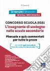 Concorso scuola. L'insegnante di sostegno nelle scuole secondarie. Manuale e quiz commentati per tutte le prove libro di Licciardi Maria