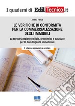 Le verifiche di conformità per la commercializzazione degli immobili libro