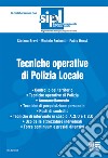 Tecniche operative di polizia locale libro