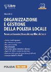 Organizzazione e gestione della polizia locale libro