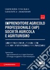 Imprenditore agricolo professionale (IAP) società agricola e agriturismo libro di De Stefanis Cinzia Quercia Antonio Dell'Erba Caterina