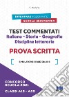 Concorso scuola 2021. Test commentati. Italiano-Storia-Geografia. Discipline letterarie. Prova scritta. Classi A12-A22. Con software di simulazione libro