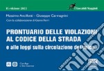 Prontuario delle violazioni al codice della strada e alle leggi sulla circolazione dei veicoli libro