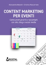 Content marketing per eventi. Come promuoverli e raccontarli con sito, blog e social media