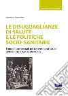 Le disuguaglianze di salute e le politiche socio-sanitarie libro