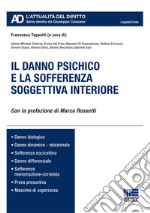 Il danno psichico e la sofferenza soggettiva interiore libro