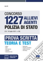 Concorso 1227 allievi agenti Polizia di Stato (G.U. 16 luglio 2021, n. 56). Prova scritta. Con software di simulazione libro