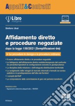 Affidamento diretto e procedure negoziate dopo la legge 108/2021 (Semplificazioni-bis) libro