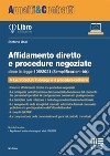 Affidamento diretto e procedure negoziate dopo la legge 108/2021 (Semplificazioni-bis) libro