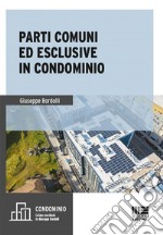 Parti comuni ed esclusive in condominio libro