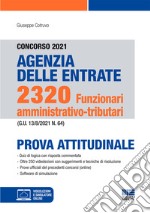 Concorso 2021 Agenzia delle Entrate. 2320 funzionari amministrativo-tributari. Prova attitudinale libro