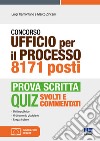 Concorso Ufficio per il processo 8171 posti. Prova scritta. Con software di simulazione libro