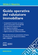 Guida operativa del valutatore immobiliare. Con espansione online libro