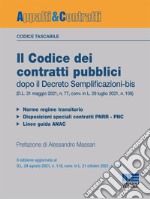 Il codice dei contratti pubblici dopo il Decreto Semplificazioni-bis (D.L. 31 maggio 2021, n. 77, conv. in L. 29 luglio 2021, n. 108) libro