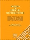 Agenda dei servizi demografici 2022. Vademecum professionale libro di Minardi Romano Palmieri Liliana