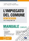 L'impiegato del Comune. Area amministrativa Cat. C e D negli Enti locali. Manuale completo libro di Biancardi Salvio Damiani William Lequaglie Eugenio