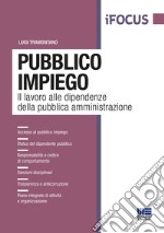 Pubblico impiego. Il lavoro alle dipendenze della pubblica amministrazione libro