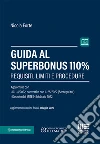 Guida al Superbonus 110%. Requisiti, limiti e procedure libro