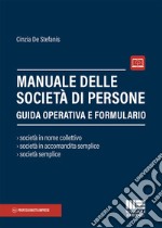 Manuale delle società di persone. Guida operativa e formulario. Con espansione online libro