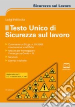 Il testo unico di sicurezza sul lavoro. Con espansione online libro