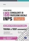 Concorso 1858 consulenti di protezione sociale INPS. Seconda prova scritta e orale. Teoria e test commentati. Con aggiornamento online. Con software di simulazione libro