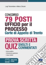 Concorso 79 posti Ufficio per il processo Corte di Appello di Trento. Prova scritta. Con software di simulazione libro