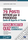 Concorso 79 posti Ufficio per il processo Corte di Appello di Trento. Prova scritta. Con software di simulazione libro di Tramontano Luigi Zincani Marco