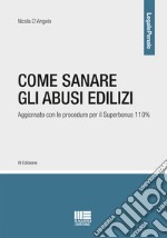 Come sanare gli abusi edilizi libro