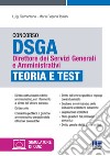 Concorso DSGA Direttore dei Servizi Generali e Amministrativi. Teoria e test. Con simulatore online di quiz libro