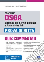 Concorso DSGA Direttore dei Servizi Generali e Amministrativi. Prova scritta. Con software di simulazione libro