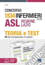 Concorso 1534 Infermieri (Cat. D) ASL Regione Lazio. Kit per la preparazione al concorso. Con espansione online libro