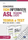 Concorso 1534 Infermieri (Cat. D) ASL Regione Lazio. Kit per la preparazione al concorso. Con espansione online libro