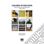 Colore di facciata. Piano del colore e dell'arredo della Valle di Ledro libro