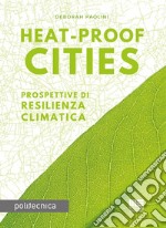 Heat-proof cities. Prospettive di resilienza climatica