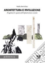 Architettura e rivoluzione libro