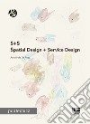 S+S. Spatial Design + Service Design libro