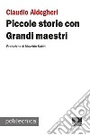 Piccole storie con grandi maestri libro