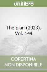 The plan (2023). Vol. 144