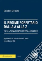 Il regime forfetario dalla A alla Z. Tutta la disciplina in ordine alfabetico libro